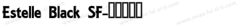 Estelle Black SF字体转换